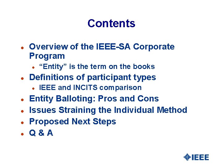 Contents l Overview of the IEEE-SA Corporate Program l l Definitions of participant types