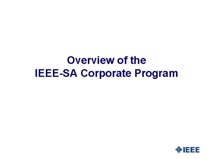 Overview of the IEEE-SA Corporate Program 