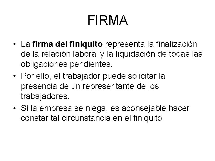 FIRMA • La firma del finiquito representa la finalización de la relación laboral y