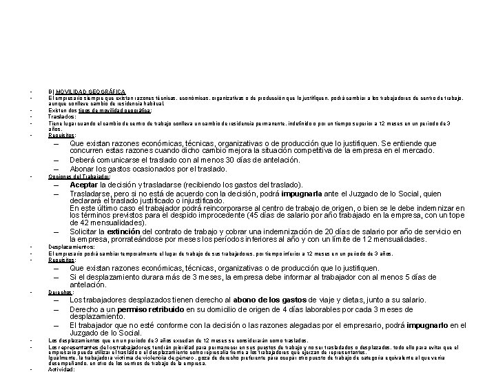  • • • B) MOVILIDAD GEOGRÁFICA El empresario siempre que existan razones técnicas,