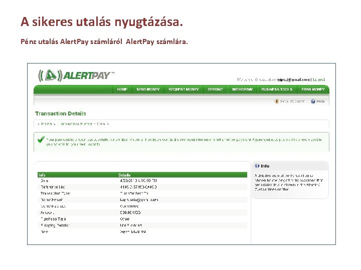 A sikeres utalás nyugtázása. Pénz utalás Alert. Pay számláról Alert. Pay számlára. 