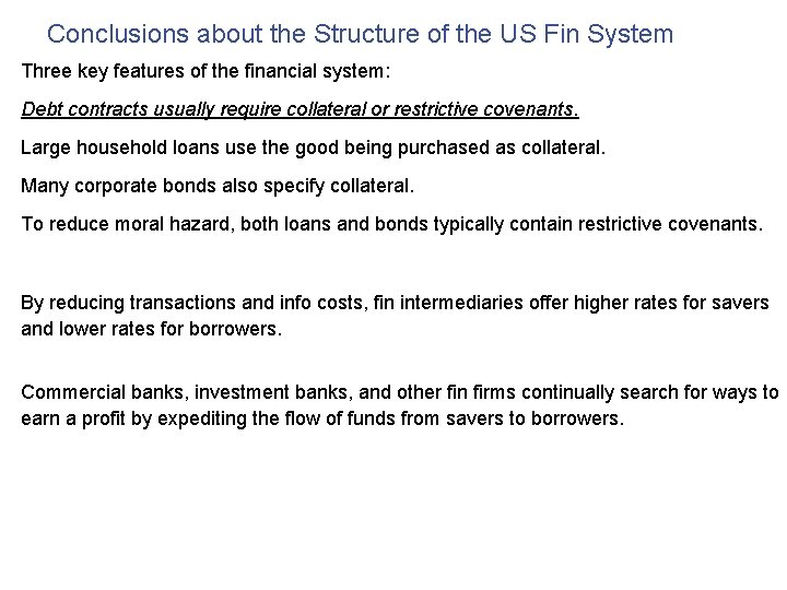 Conclusions about the Structure of the US Fin System Three key features of the