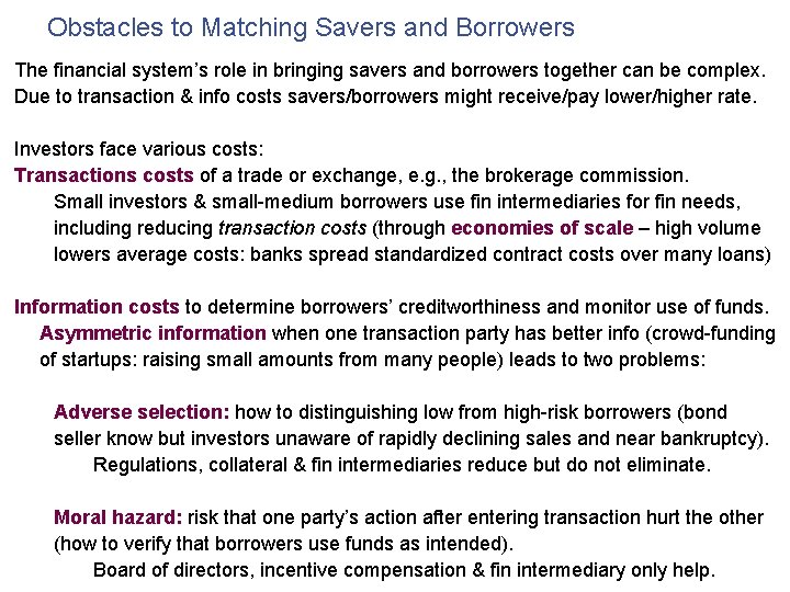 Obstacles to Matching Savers and Borrowers The financial system’s role in bringing savers and