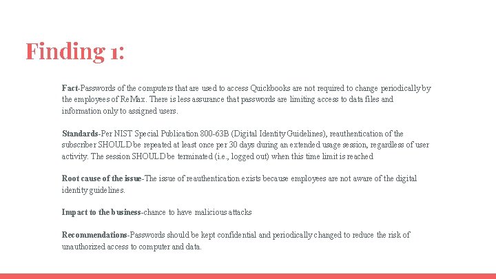 Finding 1: Fact-Passwords of the computers that are used to access Quickbooks are not