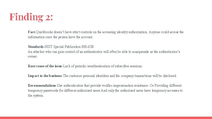 Finding 2: Fact-Quickbooks doesn’t have strict controls on the accessing identity authorization. Anyone could