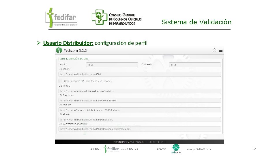 Sistema de Validación Ø Usuario Distribuidor: configuración de perfil @fedifar www. fedifar. net @CGCOF