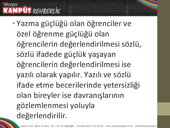  • Yazma güçlüğü olan öğrenciler ve özel öğrenme güçlüğü olan öğrencilerin değerlendirilmesi sözlü,