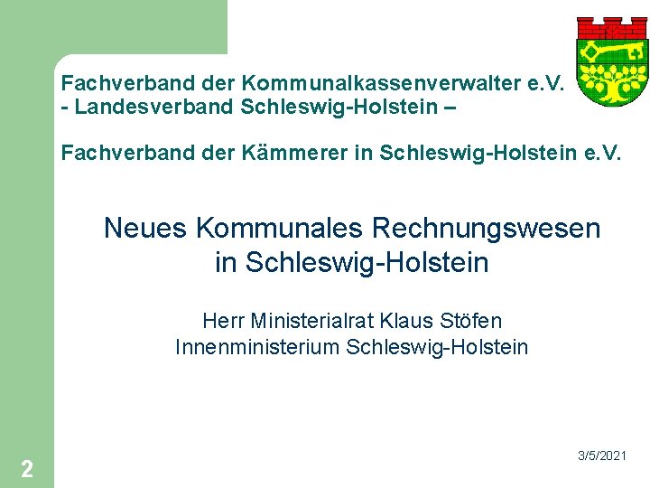 Fachverband der Kommunalkassenverwalter e. V. - Landesverband Schleswig-Holstein – Fachverband der Kämmerer in Schleswig-Holstein