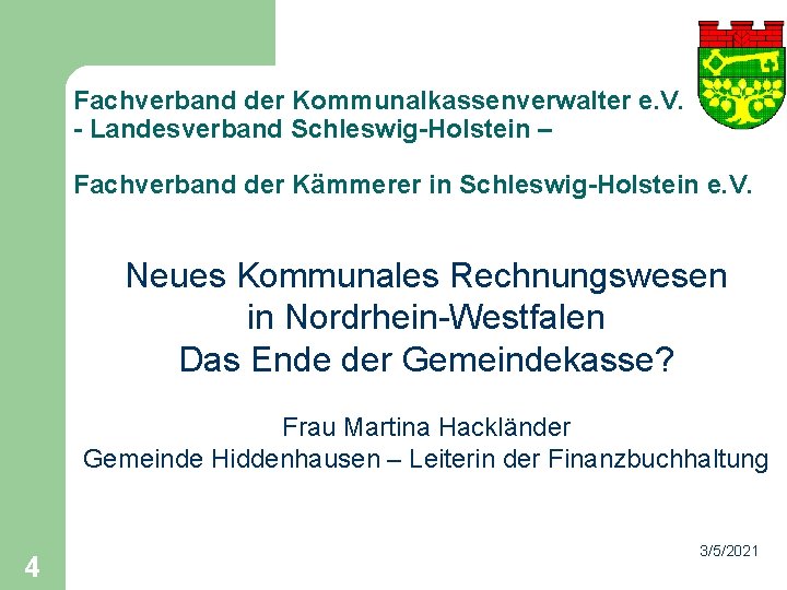 Fachverband der Kommunalkassenverwalter e. V. - Landesverband Schleswig-Holstein – Fachverband der Kämmerer in Schleswig-Holstein