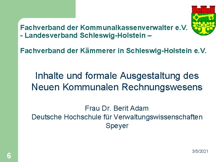 Fachverband der Kommunalkassenverwalter e. V. - Landesverband Schleswig-Holstein – Fachverband der Kämmerer in Schleswig-Holstein