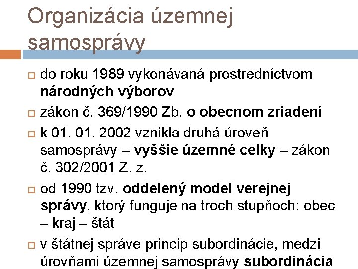 Organizácia územnej samosprávy do roku 1989 vykonávaná prostredníctvom národných výborov zákon č. 369/1990 Zb.