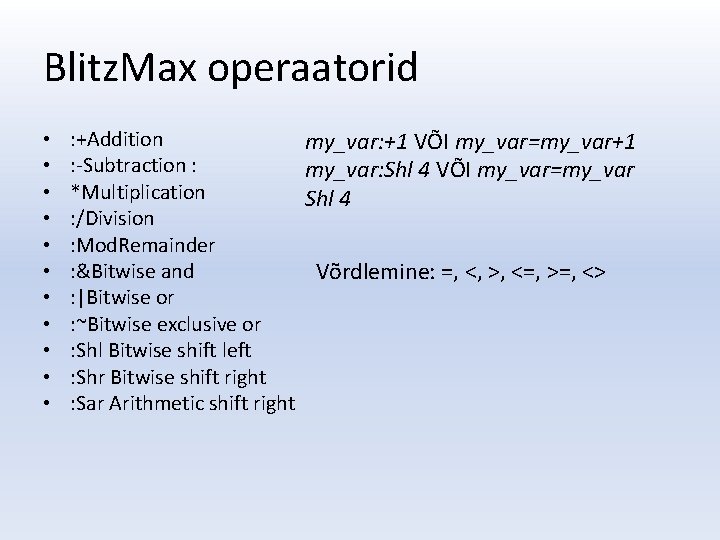 Blitz. Max operaatorid • • • : +Addition : -Subtraction : *Multiplication : /Division