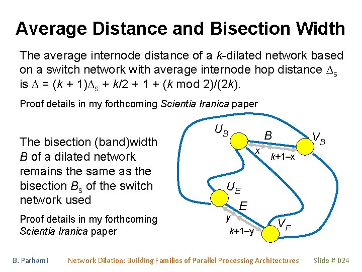 Average Distance and Bisection Width The average internode distance of a k-dilated network based Average Distance and Bisection Width The average internode distance of a k-dilated network based
