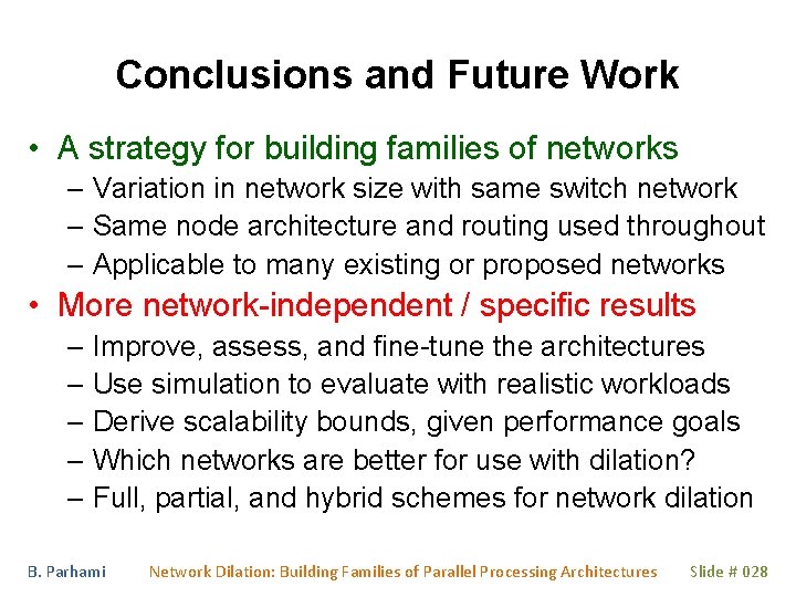 Conclusions and Future Work • A strategy for building families of networks – Variation Conclusions and Future Work • A strategy for building families of networks – Variation