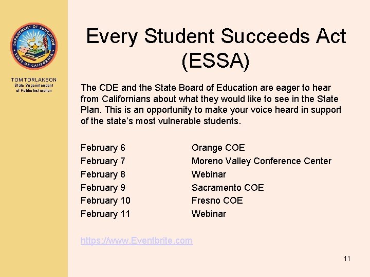 Every Student Succeeds Act (ESSA) TOM TORLAKSON State Superintendent of Public Instruction The CDE