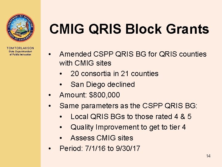 CMIG QRIS Block Grants TOM TORLAKSON State Superintendent of Public Instruction • • Amended