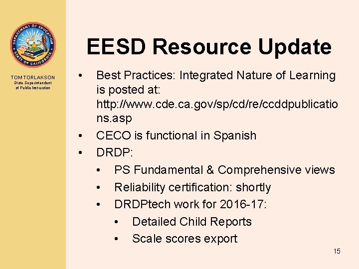 EESD Resource Update TOM TORLAKSON State Superintendent of Public Instruction • • • Best
