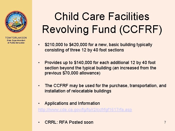 Child Care Facilities Revolving Fund (CCFRF) TOM TORLAKSON State Superintendent of Public Instruction •