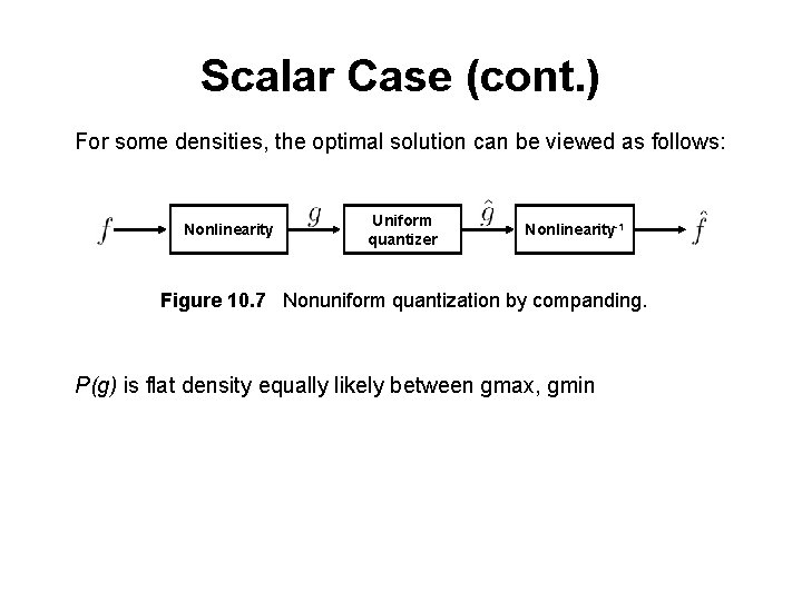 Scalar Case (cont. ) For some densities, the optimal solution can be viewed as Scalar Case (cont. ) For some densities, the optimal solution can be viewed as