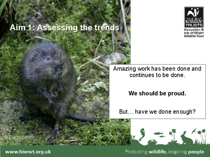 Aim 1: Assessing the trends Amazing work has been done and continues to be