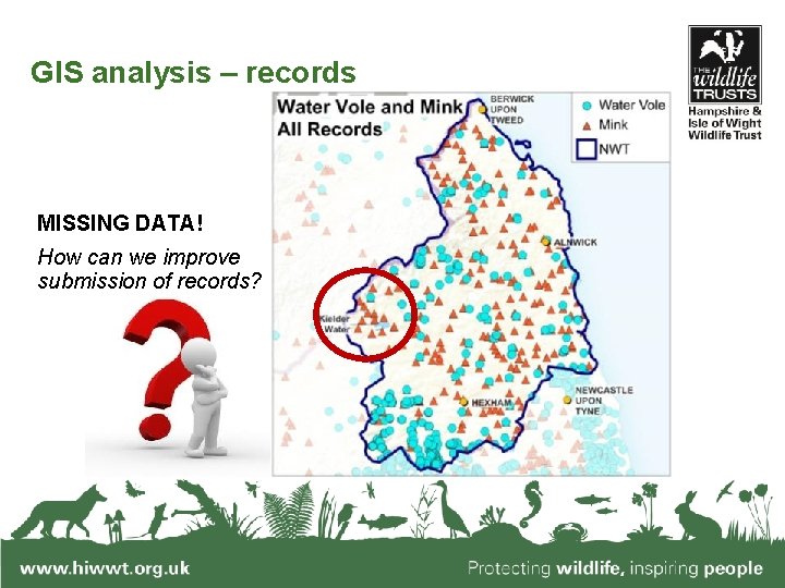 GIS analysis – records MISSING DATA! How can we improve submission of records? www.