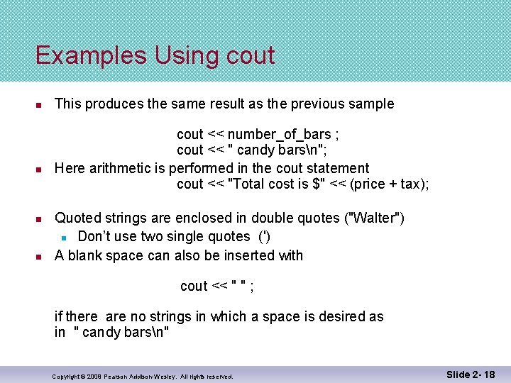 Examples Using cout n n This produces the same result as the previous sample