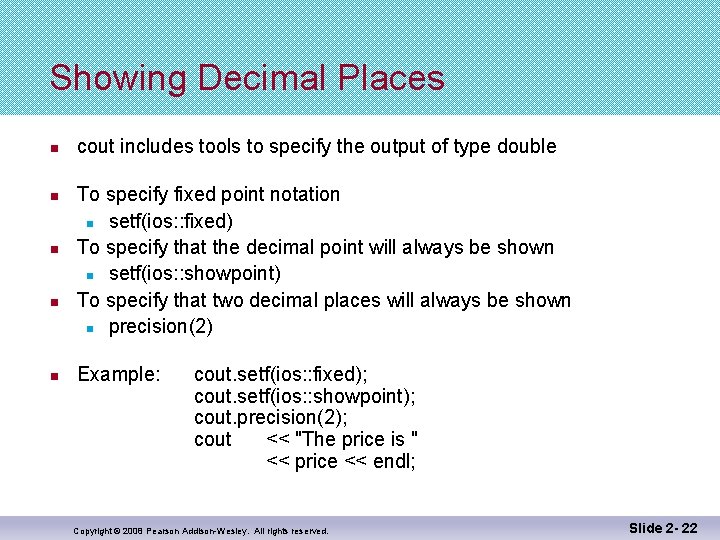 Showing Decimal Places n n n cout includes tools to specify the output of