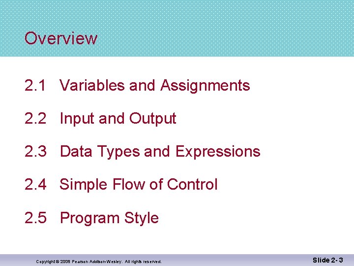 Overview 2. 1 Variables and Assignments 2. 2 Input and Output 2. 3 Data