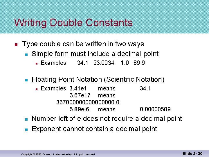 Writing Double Constants n Type double can be written in two ways n Simple