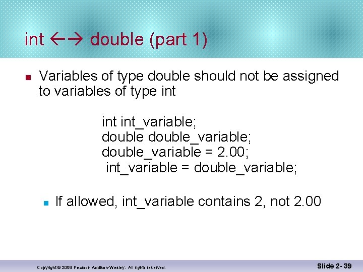 int double (part 1) n Variables of type double should not be assigned to