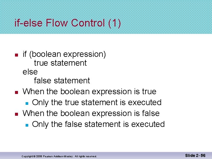 if-else Flow Control (1) n n n if (boolean expression) true statement else false