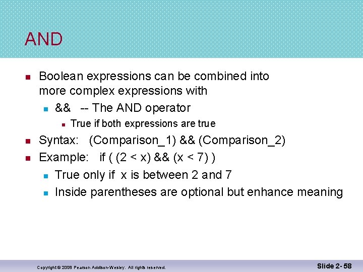 AND n Boolean expressions can be combined into more complex expressions with n &&