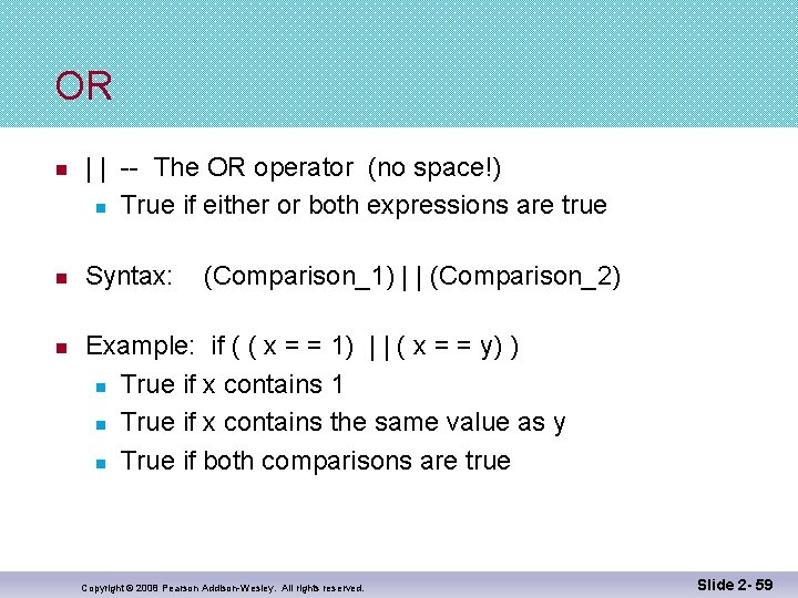 OR n n n | | -- The OR operator (no space!) n True