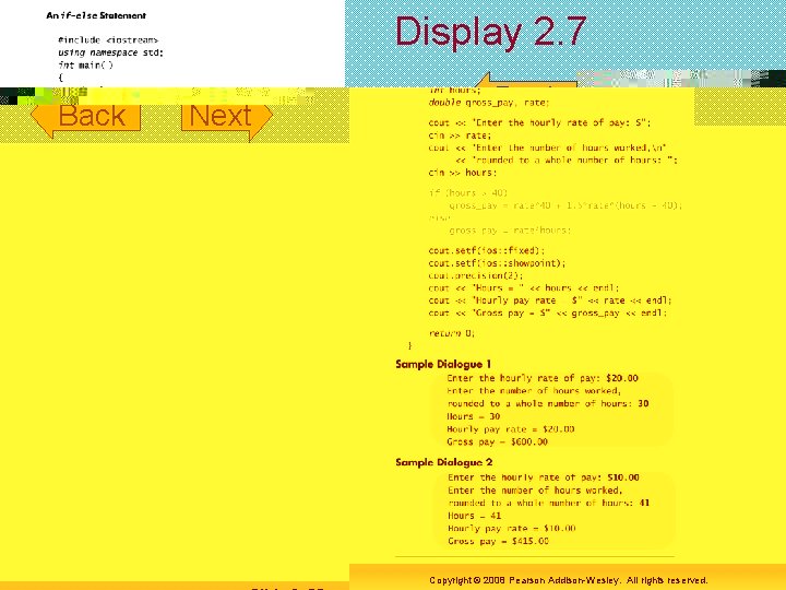 Display 2. 7 Back Copyright © 2008 Pearson Addison-Wesley. All rights reserved. Next Slide