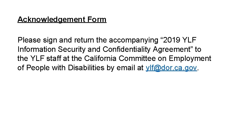 Acknowledgement Form Please sign and return the accompanying “ 2019 YLF Information Security and