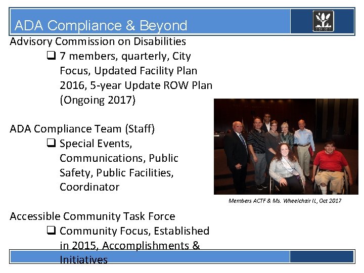 ADA Compliance & Beyond Advisory Commission on Disabilities q 7 members, quarterly, City Focus,