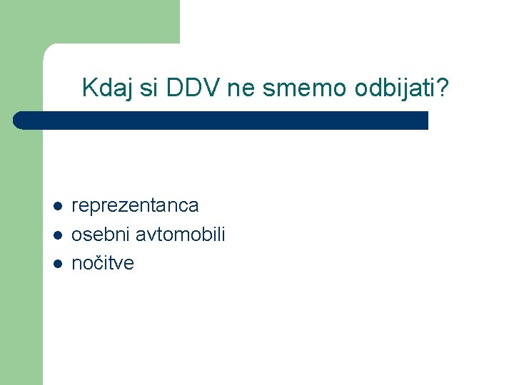 Kdaj si DDV ne smemo odbijati? l l l reprezentanca osebni avtomobili nočitve 