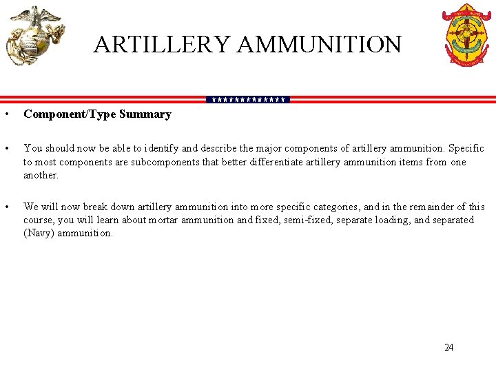 ARTILLERY AMMUNITION • Component/Type Summary • You should now be able to identify and