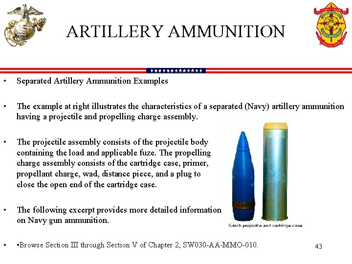 ARTILLERY AMMUNITION • Separated Artillery Ammunition Examples • The example at right illustrates the