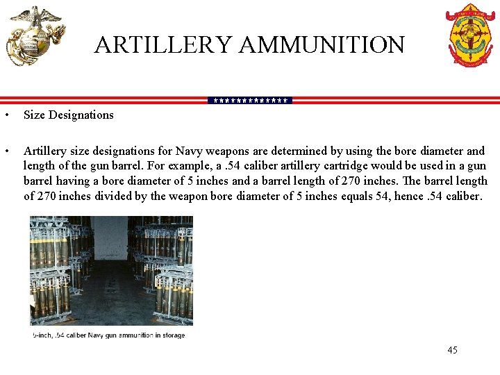 ARTILLERY AMMUNITION • Size Designations • Artillery size designations for Navy weapons are determined