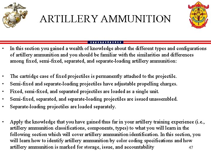 ARTILLERY AMMUNITION • In this section you gained a wealth of knowledge about the