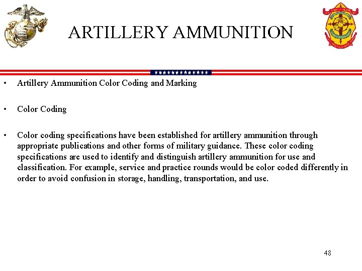 ARTILLERY AMMUNITION • Artillery Ammunition Color Coding and Marking • Color Coding • Color