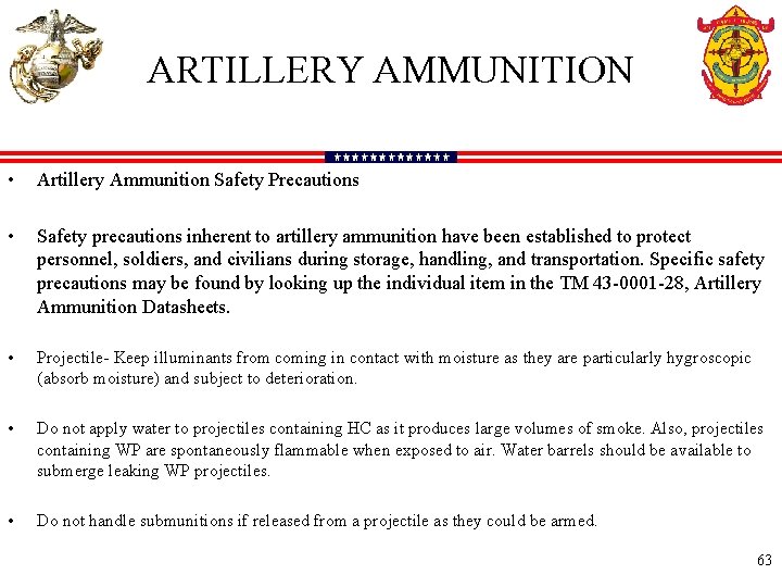 ARTILLERY AMMUNITION • Artillery Ammunition Safety Precautions • Safety precautions inherent to artillery ammunition
