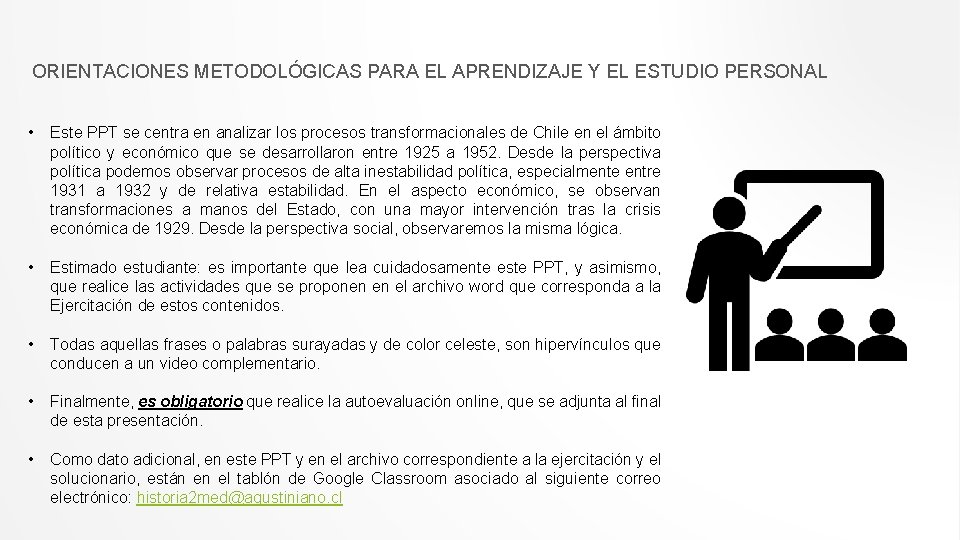 ORIENTACIONES METODOLÓGICAS PARA EL APRENDIZAJE Y EL ESTUDIO PERSONAL • Este PPT se centra