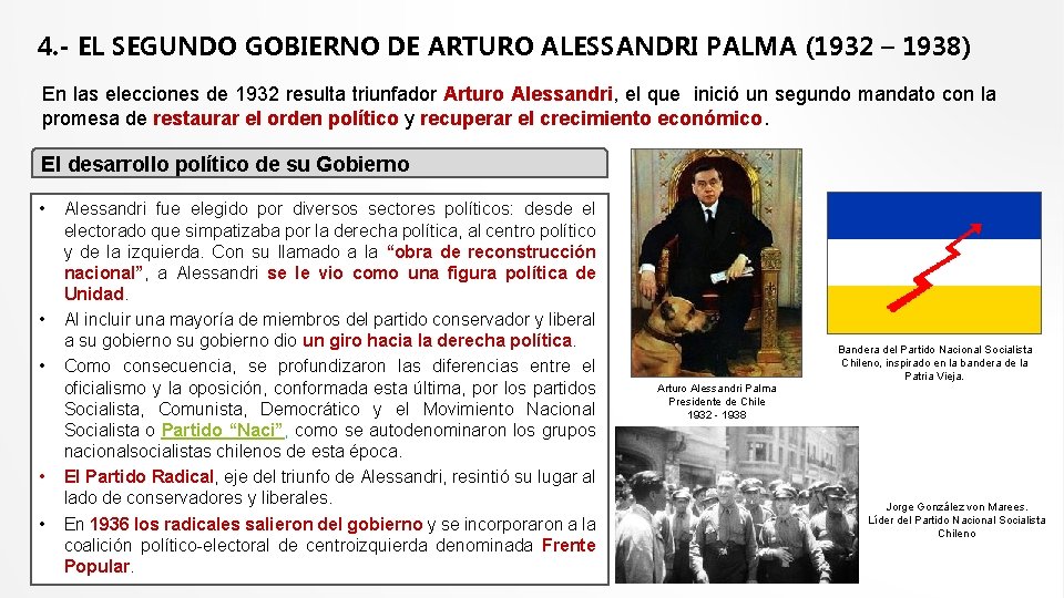 4. - EL SEGUNDO GOBIERNO DE ARTURO ALESSANDRI PALMA (1932 – 1938) En las