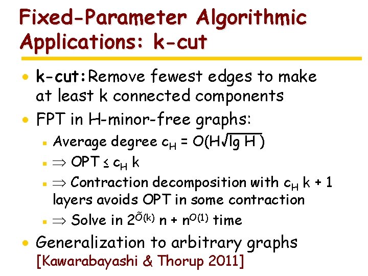 Fixed-Parameter Algorithmic Applications: k-cut · k-cut: Remove fewest edges to make at least k