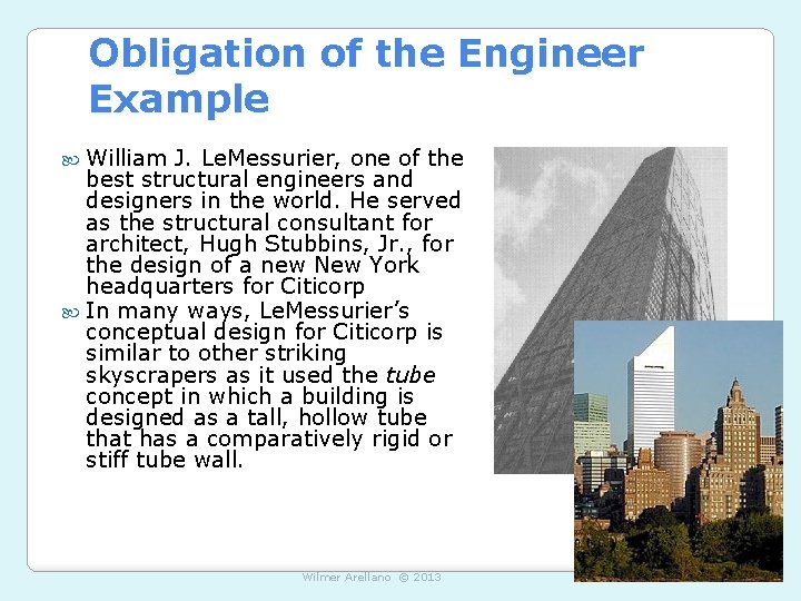 Obligation of the Engineer Example William J. Le. Messurier, one of the best structural Obligation of the Engineer Example William J. Le. Messurier, one of the best structural
