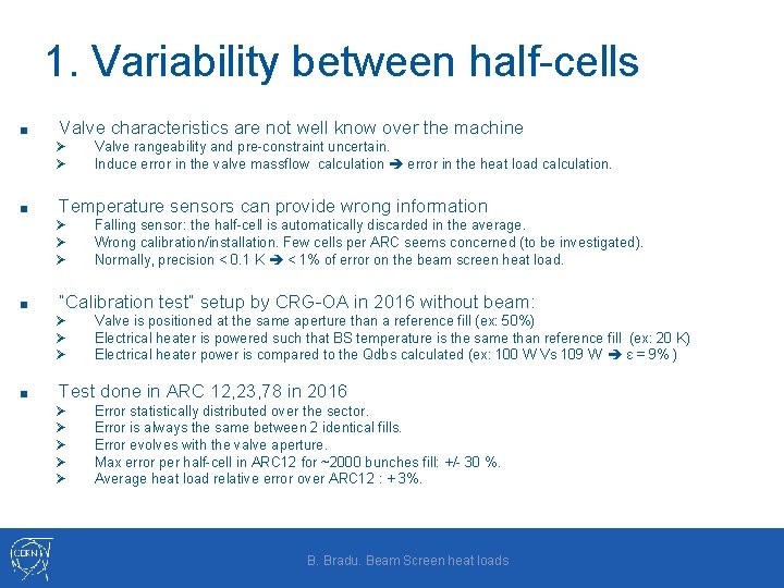 1. Variability between half-cells ■ Valve characteristics are not well know over the machine