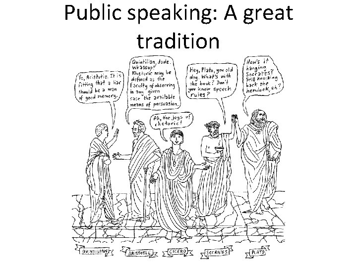 Public speaking: A great tradition Intellectual property of Bedford/St. Martins 