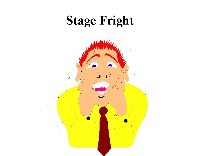 Stage Fright 